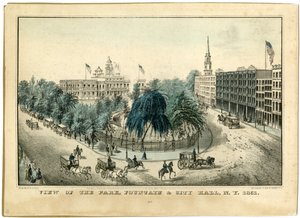 View of the Park, Fountain and City Hall, N.Y. 1851, 1851