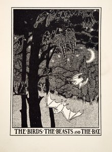 The Birds, the Beasts and the Bat, from A Hundred Fables of Aesop, pub. 1903