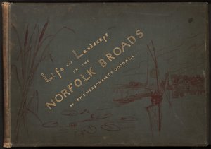 Life and Landscape on the Norfolk Broads by Peter Henry Emerson and T.F. Goodall