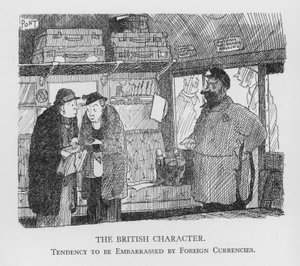 The British Character, Tendency to be Embarrassed by Foreign Currencies by Pont