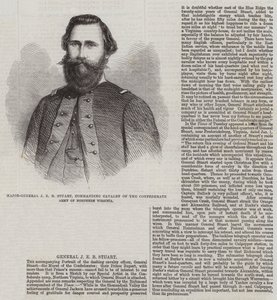 Major-General J E B Stuart, commanding Cavalry of the Confederate Army of Northern Virginia