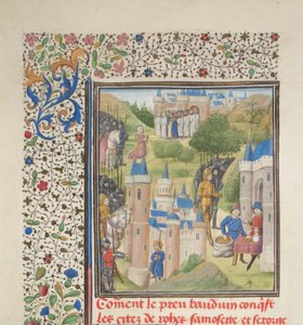 Baldwin of Boulogne entering Edessa in February 1098. Miniature from the Historia by William of Tyre