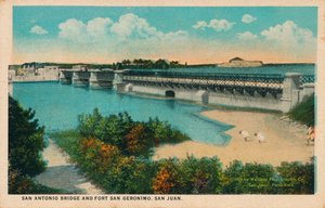 San Antonio Bridge and Fort Geronimo, San Juan