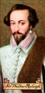 Sir Walter Raleigh, Taken from a Series of Cigarette Cards