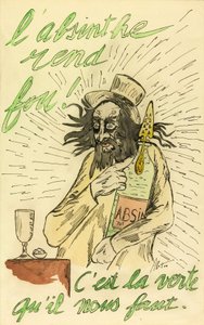 Absinthe makes you crazy! by Unbekannter Künstler