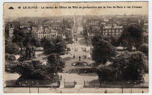 Normandy, Seine Maritime (76), Le Havre: the garden of the city hall and perspective on the rue de Paris - Postcard late 19th-20th century