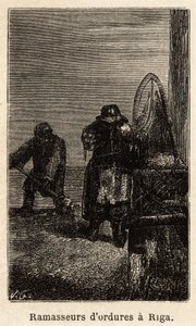 Garbage pickers in Riga. Drawing by Henriet, to illustrate his trip to the Russian Baltic provinces in 1851-54. Engraving in 