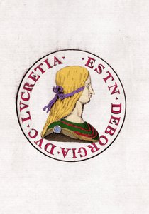 Lucretia Borgia (1480 to 1519).