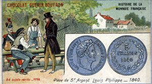 Series Histoire de la Monnaie Française published by Chocolat Guérin Boutron. Chromolithography 19th century. 5 franc silver coin. Louis Philippe 1st in 1840