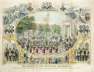 The Result of the Fifteenth Amendment, And the Rise and Progress of the African Race in America and its final Accomplishment, and Celebration on May 19th by Unknown artist