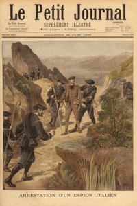 Arrest of an Italian spy, Captain Vittorio Ravelli, by the 23rd Alpine Hunter Battalion, north of the Maritime Alps department. Engraving in Le petit journal 28/06/1896. Selva