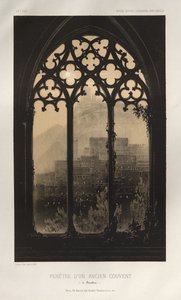 Picturesque Architecture or Monuments of the 15th and 16th Centuries: Castles of France of the 15th and 16th Centuries: Pl. 54, Window of an Old Convent (in Barcelona) by Victor Petit