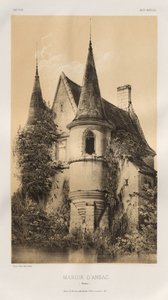 Picturesque Architecture or Monuments of the 15th and 16th Centuries: Castles of France of the 15th and 16th Centuries: Pl. 98, Manor of Ansac (Corrèze) by Victor Petit
