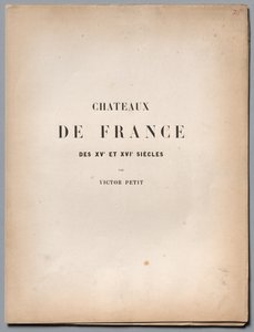 Architecture Pittoresque ou Monuments des 15th and 16th Centuries...Title Page and Table of Contents by Victor Petit