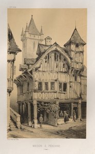 Picturesque Architecture or Monuments of the 15th and 16th Centuries: Castles of France of the 15th and 16th Centuries: Pl. 27, House in Peronne (Somme) by Victor Petit