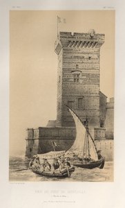Picturesque Architecture or Monuments of the 15th and 16th Centuries: Castles of France of the 15th and 16th Centuries: Pl. 34, Tower of the Port of Marseille (Bouches Du Rhône)
