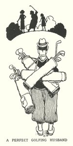 A Perfect Golfing Husband by William Heath Robinson