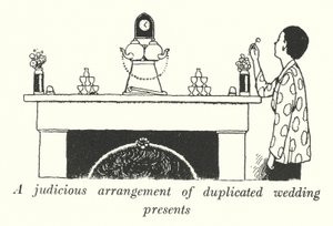 A Judicious Arrangement of Duplicated Wedding Presents by William Heath Robinson