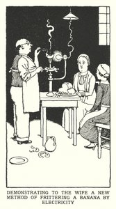 Demonstrating to the Wife a New Method of Frittering a Banana by Electricity by William Heath Robinson