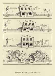 Fixing Up the New Aerial by William Heath Robinson