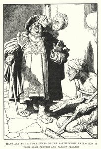 Many are at this day Dukes on the earth whose extraction is from some porters and pardon-pedlars by William Heath Robinson