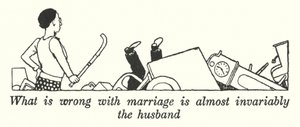 What is wrong with marriage is almost invariably the husband by William Heath Robinson