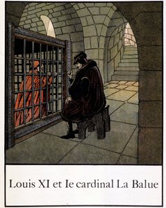Louis XI and Cardinal La Balue - in Petite histoire de France by Jacques Bainville, ed. Mane by pseudonym for Onfray de Breville Jacques Job