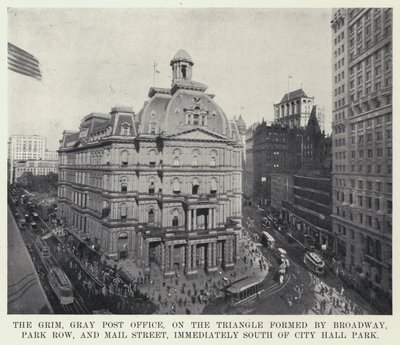 The Grim, Gray Post Office, on the Triangle formed by Broadway, Park Row, and Mail Street, immediately South of City Hall Park by American Photographer