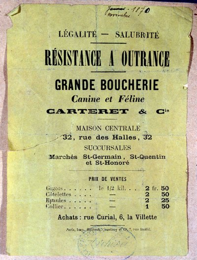 Legalite - Sanitation. Resistance to Outrance. Great canine butcher and feline... Poster showing the price of dog and cat meat for the inhabitants of Paris during the siege during the 1870 Commune. by Anonymous Anonymous