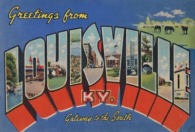 Greetings from Louisville Ky. - Gateway to the South by Caufield and Shook