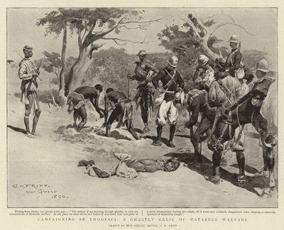 Campaigning in Rhodesia, a Ghastly Relic of Matabele Warfare by Charles Edwin Fripp