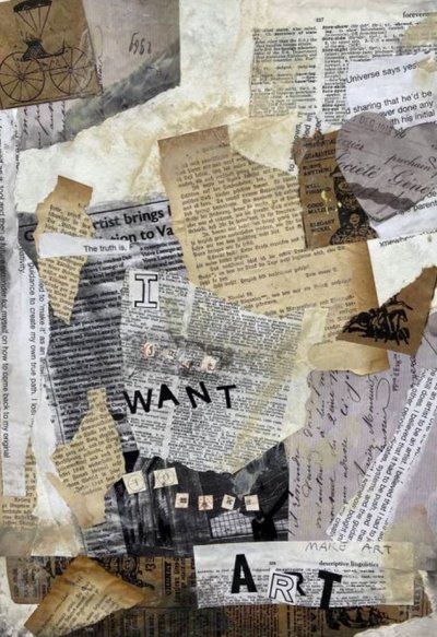 I Want Art Collage by Deb Chaney