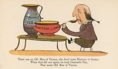 There was an Old Man of Vienna, who lived upon Tincture of Senna, from 