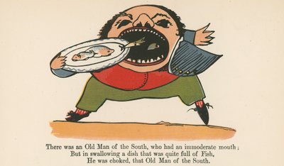 There was an Old Man of the South, who had an immoderate mouth, from 