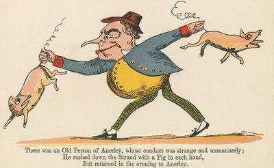 There was an Old Person of Anerley, Whose Conduct was Strange and Unmannerly, from 