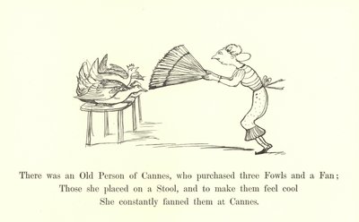 There was an Old Person of Cannes, who purchased three Fowls and a Fan by Edward Lear