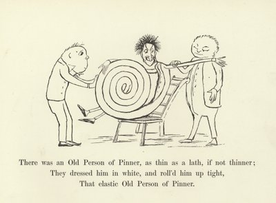 There was an Old Person of Pinner, as thin as a lath, if not thinner by Edward Lear