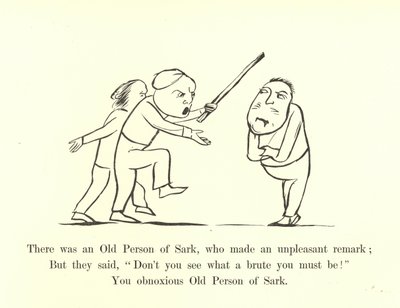 There was an Old Person of Sark, who made an unpleasant remark by Edward Lear