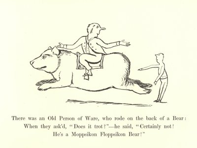 There was an Old Person of Ware, who rode on the back of a Bear by Edward Lear