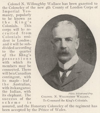 Colonel N Willoughby Wallace, to Command the King