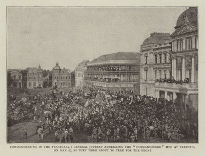 Commandeering in the Transvaal, General Joubert Addressing the Commandeered Men at Pretoria on 23 May as They Were About to Trek for the Front by English Photographer