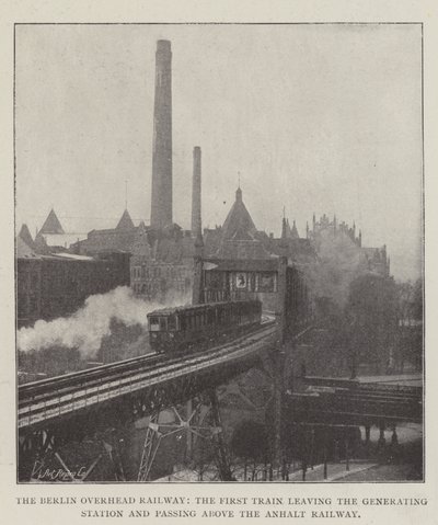 The Berlin Overhead Railway, the First Train leaving the Generating Station and passing above the Anhalt Railway by English Photographer