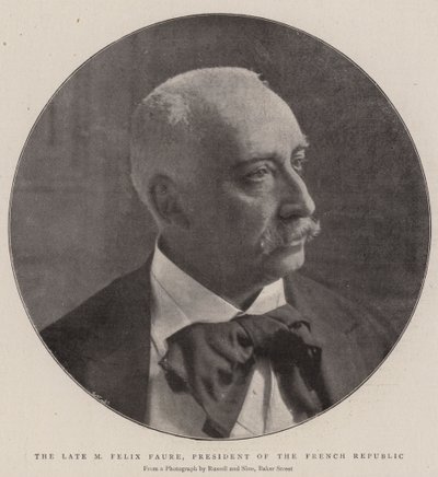The Late M Felix Faure, President of the French Republic by English Photographer