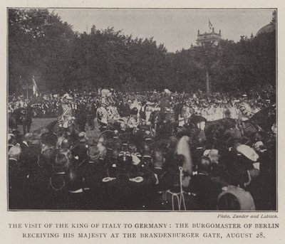 The Visit of the King of Italy to Germany, the Burgomaster of Berlin receiving His Majesty at the Brandenburger Gate, 28 August by English Photographer