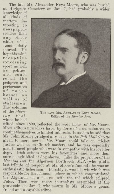 The late Mr Alexander Keys Moore, Editor of the Morning Post by English Photographer
