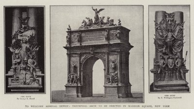 To Welcome Admiral Dewey, Triumphal Arch to be erected in Madison Square, New York by English Photographer