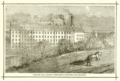Blantyre Mill, Glasgow, where David Livingstone was Employed by English School