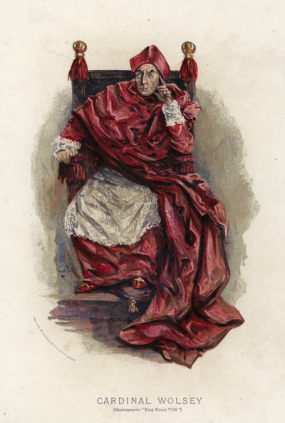 Cardinal Wolsey, from Shakespeare