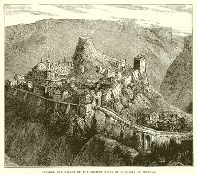 Citadel and Palace of the Ancient Kings of Bulgaria at Tirnova by English School
