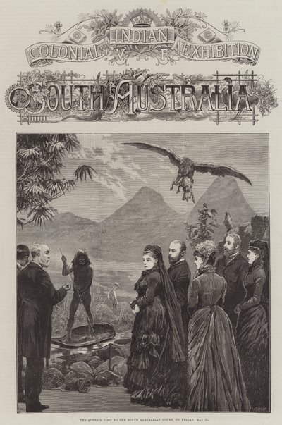 Colonial and Indian Exhibition, South Australia, the Queen